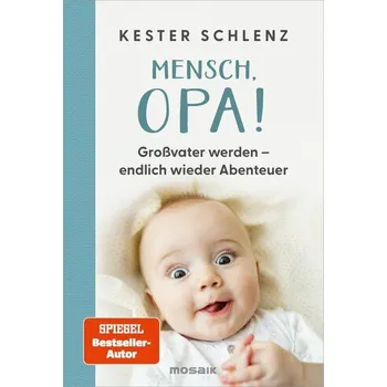 Mensch, Opa! - Schlenz, Kester