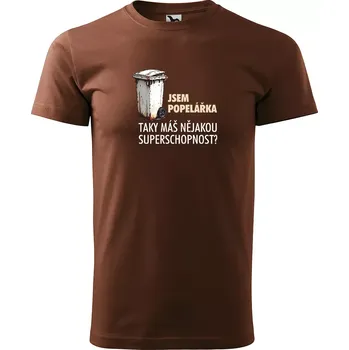 Pánské tričko Sablio Tričko s potiskem Jsem popelářka, taky máš nějakou superschopnost? - hnědé S