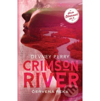 Kniha Crimson River - Červená řeka - Devney Perry BETA - Dobrovský