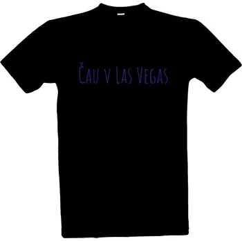 Tričko s potiskem Čau v Las Vegas pánské