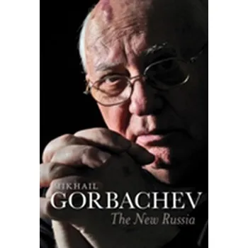 Populárně naučná literatura pro dospělé The New Russia - Gorbachev, Mikhail S. [EN] (2017, Brožovaná, John Wiley And Sons Ltd)
