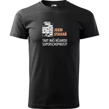 Pánské oblečení Sablio Tričko s potiskem Jsem stavař, taky máš nějakou superschopnost? - černé L