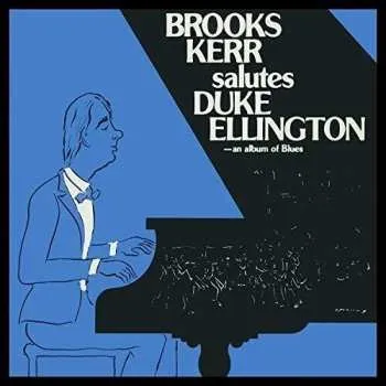 Zahraniční hudba CD Brooks Kerr: Salutes Duke Ellington (An Album Of Blues) 2019
