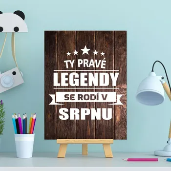 Plechová cedule Sablio Dárková cedulka Ty pravé legendy se rodí v srpnu: 30x40 cm