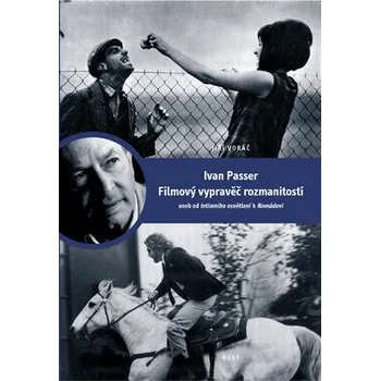 Literární biografie HOST - vydavatelství, s.r.o. Ivan Passer Filmový vypravěč rozmanitostí
