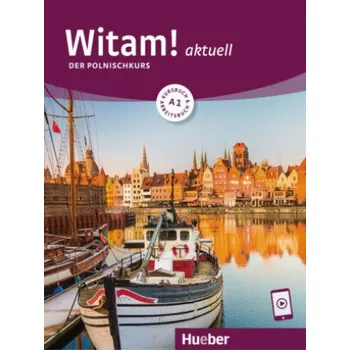 Německý jazyk Witam! aktuell A1: Der Polnischkurs / Kursbuch und Arbeitsbuch mit Audios online – Danuta Malota (PL)