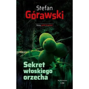 Sekret włoskiego orzecha - Stefan Górawski