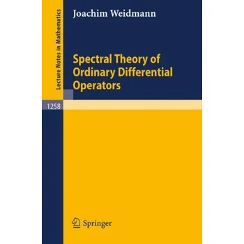 Matematika Spectral Theory of Ordinary Differential Operators - Weidmann, Joachim