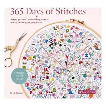 Cizojazyčná kniha 365 Days of Stitches: How to Keep a Personal Embroidery Journal; Features 1,000 Motifs – Steph Arnold (EN)