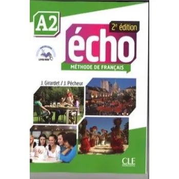 Zahraniční hudba Echo 2e edition (2013): Livre de l'eleve + DVD-Rom + livre-web A2 2e edi – Jacques Pecheur (FR)