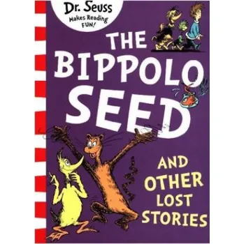 Cizí jazyk Bippolo Seed and Other Lost Stories (Dr. Seuss)(Brožovaná)