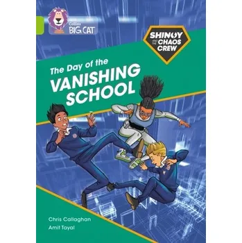Anglický jazyk Shinoy and the Chaos Crew: The Day of the Vanishing School - Callaghan, Chris