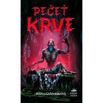Pečeť krve - Ivana Gašparíková