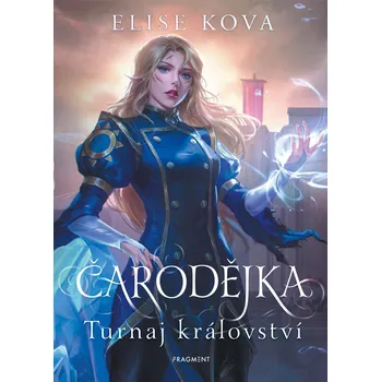 Kniha Čarodějka - Turnaj království - Elise Kova (E-Kniha)
