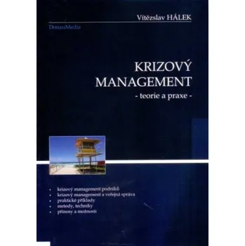 Krizový management teorie a praxe - Hálek Vítězslav