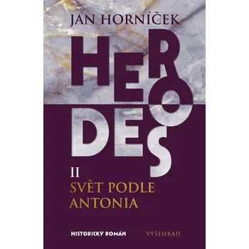 Kniha Herodes II: Svět podle Antonia - Jan Horníček (E-Kniha)