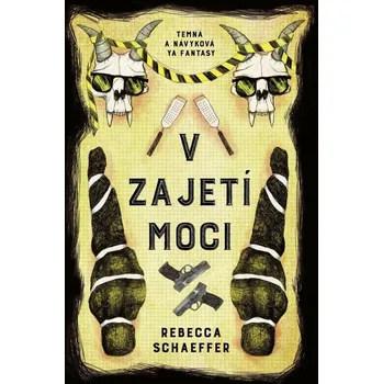 V zajetí moci - Rebecca Schaeffer - 978-80-277-4081-9