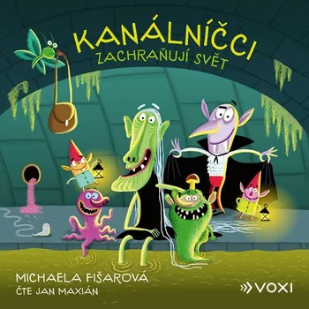 Kanálníčci zachraňují svět - Michaela Fišarová (AudioCD) - 978-80-7448-492-6