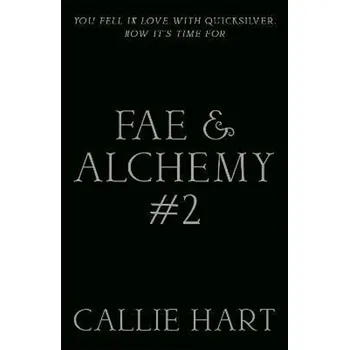 Fae & Alchemy #2 - Callie Hart