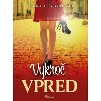 Kniha Vykroč vpred - Diana Špacírová (E-Kniha)