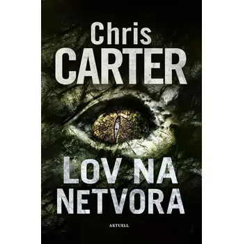 Kniha Lov na netvora - Chris Carter (E-Kniha)