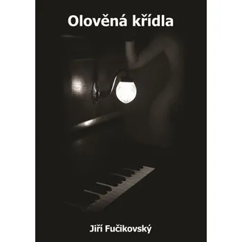 Poezie Olověná křídla - Jiří Fučikovský - 978-80-7629-156-0