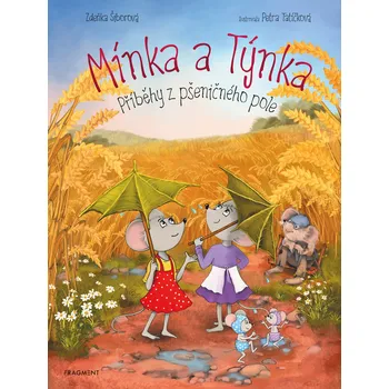 Kniha Mínka a Týnka – Příběhy z pšeničného pole - Zdeňka Šiborová (E-Kniha)