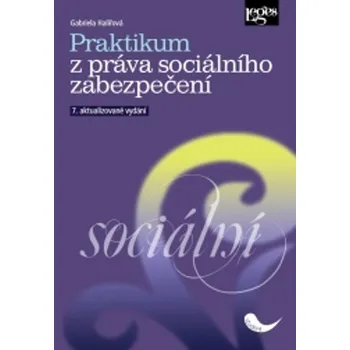 Praktikum z práva sociálního zabezpečení - Gabriela Halířová - 978-80-7502-828-0