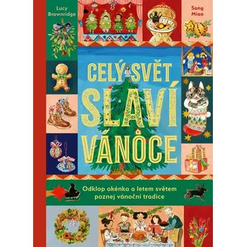 Pohádka Celý svět slaví Vánoce - Lucy Brownridge - 978-80-277-6031-2