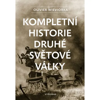 Kniha Kompletní historie druhé světové války - Olivier Wieviorka (E-Kniha)