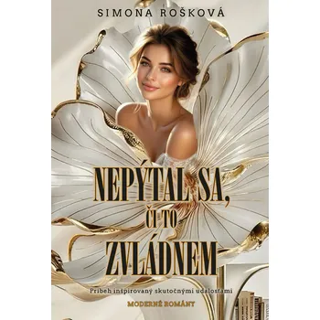 Kniha Nepýtal sa, či to zvládnem - Simona Rošková (E-Kniha)