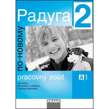 Ruský jazyk Raduga po-novomu 2 - Ljubov Fjodorovna Alexejeva, Radka Hříbková, Stanislav Jelínek, Hana Žofková - 978-80-7238-385-6