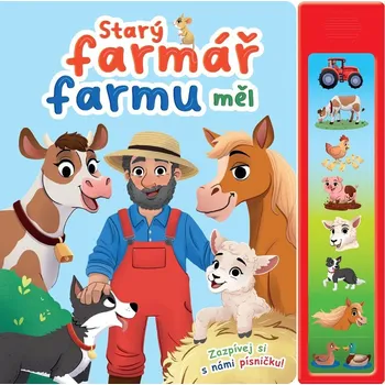 Starý farmář farmu měl - 978-80-255-1568-6