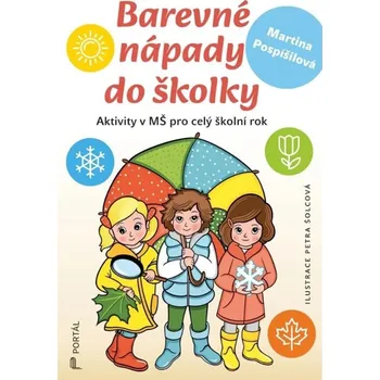 Bystrá hlava Barevné nápady do školky - Martina Pospíšilová (2022, brožovaná)