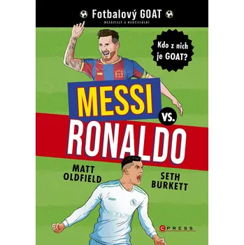Kniha Messi vs. Ronaldo: Kdo z nich je GOAT? - Tom Oldfield (E-Kniha)