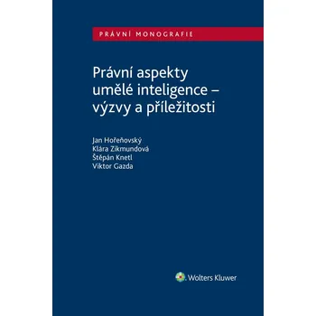 Kniha Právní aspekty umělé inteligence - výzvy a příležitosti - Kolektiv autorů (E-Kniha)