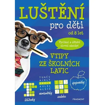 Bystrá hlava Luštění pro děti Vtipy ze školních lavic