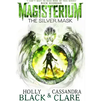 Beletrie pro dospělé Magisterium 04: The Silver Mask - Cassandra Clare, Holly Blacková - 0552567744