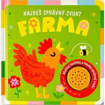 Najdeš správný zvuk? Farma - 978-80-256-3935-1