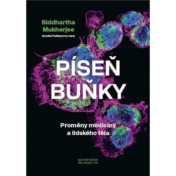 Píseň buňky - Siddhartha Mukherjee - 978-80-280-0770-6