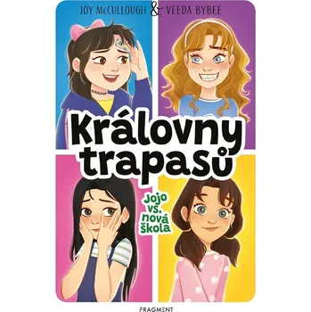 Královny trapasů Jojo vs. nová škola - Veeda Bybeeová, Joy McCullough - 978-80-253-7525-9