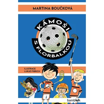 Kámoši s florbalkou - Martina Boučková, Lukáš Fibrich (E-Kniha)