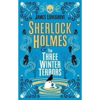 Beletrie pro dospělé Sherlock Holmes - Sherlock Holmes & The Three Winter Terrors - James Lovegrove - 1789096715