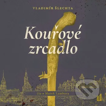 Kouřové zrcadlo - Vladimír Šlechta OneHotBook