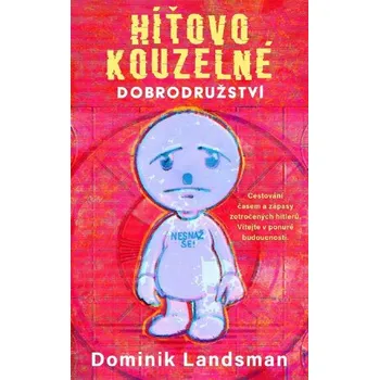 Beletrie pro dospělé Híťovo kouzelné dobrodružství - Dominik Landsman