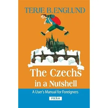 Cizojazyčná kniha The Czechs in a Nutshell - Terje B. Englund
