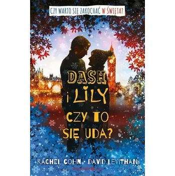 Dash i Lily. Czy to się uda? - David Levithan