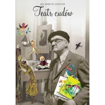 Teatr cudów Szancer Jan Marcin