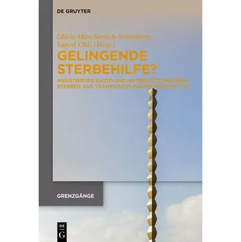 Gelingende Sterbehilfe? - Mitscherlich-Schönherr, Olivia