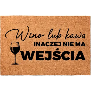 Rohožka KOKOSOVÁ VSTUPNÍ ROHOŽKA 40X60CM KE DVEŘÍM S VTIPEM | VÍNO NEBO KÁVA